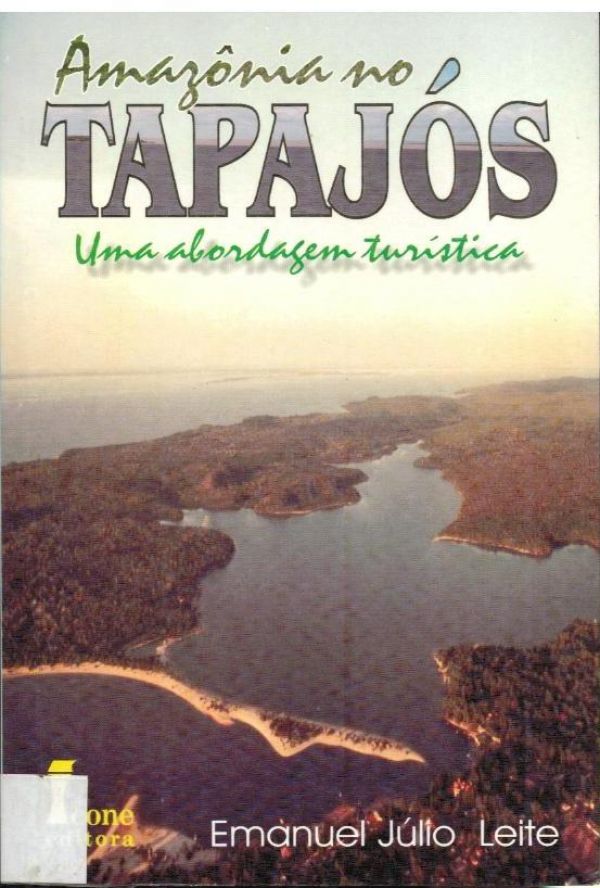 Amazônia no Tapajós - Uma abordagem turística
